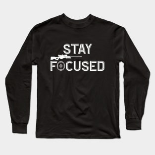 stay focused! Long Sleeve T-Shirt